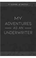 My Adventures As An Underwriter