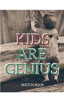 Kids Are Genius Sketch Book