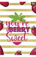 You're Berry Sweet