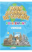 Mon Journal de Voyage Venise Pour Enfants: 6x9 Journaux de voyage pour enfant I Calepin à compléter et à dessiner I Cadeau parfait pour le voyage des enfants