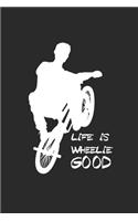 Life Is Wheelie Good: Rad Notizbuch Mountain Bike Planner Cycle Notebook Cyclist Journal 6x9 kariert squared