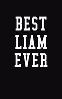 Best Liam Ever: Personalized First Name Journal Notebook