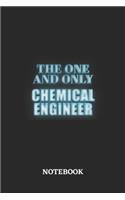 The One And Only Chemical Engineer Notebook