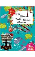 The Ultimate Merry Christmas Turtle Weekly Planner Year 2020: Best Gift For All Age, Keep Track Planning Notebook & Organizer Logbook For Weekly And Monthly Purpose To Create, Schedule And Manage To Achieve You