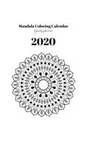 Mandala Coloring Calendar 2020: Yearly planner - 148 pages, 8,5" x 11" (version 14)