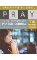 Pray Prayer Journal: Daily Guide for prayer, praise and Thanks Workbook: size 8.5x11 Inches Extra Large Made In USA - Pray Series