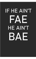 If he ain't Fae he ain't Bae