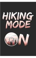 Hiking Mode On: Notebook A5 Size, 6x9 inches, 120 lined Pages, Hiking Hike Camping Mountains Hiker Camper