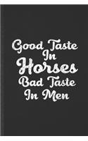 Good Taste in Horses Bad Taste in Men