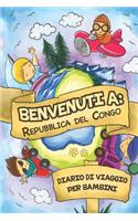 Benvenuti A Repubblica del Congo Diario Di Viaggio Per Bambini: 6x9 Diario di viaggio e di appunti per bambini I Completa e disegna I Con suggerimenti I Regalo perfetto per il tuo bambino per le tue vacanze in Re