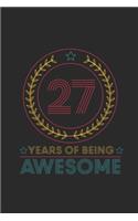 27 Years Of Being Awesome: Blank Lined Notebook - Journal for Birthday Gift Idea and Anniversay Gift Idea