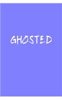 Funny Ghosted Notebook: Blank Lined Journal (Best Student or Teacher Gift): 6 x 9 inches // 120 Lined Blank Pages // College Ruled