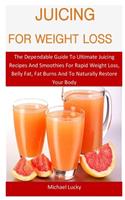 Juicing For Weight Loss