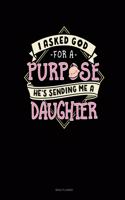 I Asked God For A Purpose He's Sending Me A Daughter: Menu Planner(1835 Menu Planner)