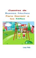 Cuentos de Buenas Noches: Para Dormir a Los Niños