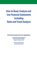 How to Read, Analyze and Use Financial Statements Including Ratio and Trend Analysis: Financial Accounting: End-User Applications