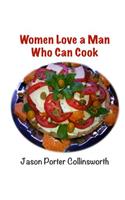 Women Love a Man Who Can Cook