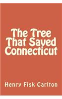 The Tree That Saved Connecticut