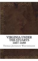 Virginia under the Stuarts 1607-1688