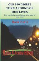 Our 360 Degree Turn Around of Our Lives