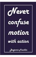 Never Confuse Motion with Action: Undated 52 Week Planner and Gratitude Journal