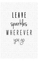 Leave Sparkles Wherever You Go