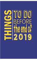 Things to Do Before the End of 2019: Small Horizontal Monthly/Weekly Calendar Diary Planner for 2019 with Inspirational Sayings (Us Holidays)