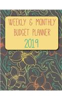 Weekly & Monthly Budget Planner 2019