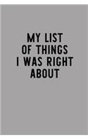 My List of Things I Was Right about