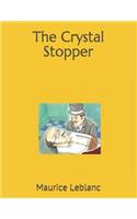 The Crystal Stopper: Large Print