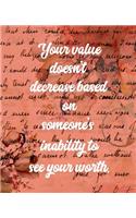Your Value Doesn't Decrease Based on Someone's Inability to See Your Worth