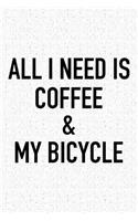 All I Need Is Coffee and My Bicycle