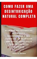 Como Fazer Uma Desintoxicação Natural Completa