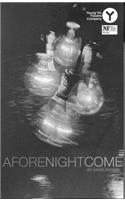 Afore Night Come