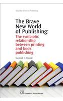 The Brave New World of Publishing