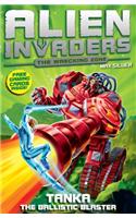 Alien Invaders 10: Tanka - The Ballistic Blaster