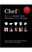 Chef! 20 Great British Chefs, 100 Great British Recipes: 20 Great British Chefs 100 Great British Recipes