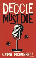 Deccie Must Die