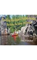 Paddling Michigan's Hidden Beauty: The Rivers, the Towns, the Taverns