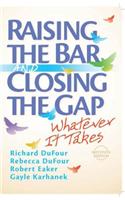 Raising the Bar and Closing the Gap
