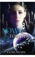 Now Is Forever
