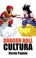 Dragon Ball Cultura Volumen 1