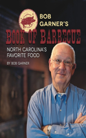 Bob Garner's Book of Barbeque