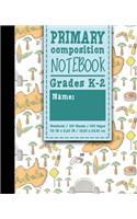 Primary Composition Notebook: (Primary Composition Notebooks)