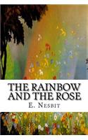 The Rainbow and the Rose