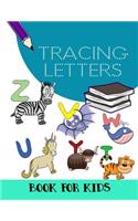 Tracing Letters Book For Kids: Letter Tracing Practice Book For Preschoolers, Kindergarten (Printing For Kids Ages 3-5)(1" Lines, Dotted)