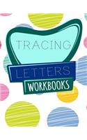 Tracing Letters Workbooks: Letter Tracing Practice Book For Preschoolers, Kindergarten (Printing For Kids Ages 3-5)(1" Lines, Dashed)