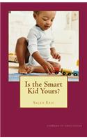 Is the Smart Kid Yours?