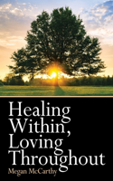 Healing Within, Loving Throughout