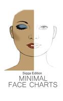 Minimal Face Charts Sigga Edition
